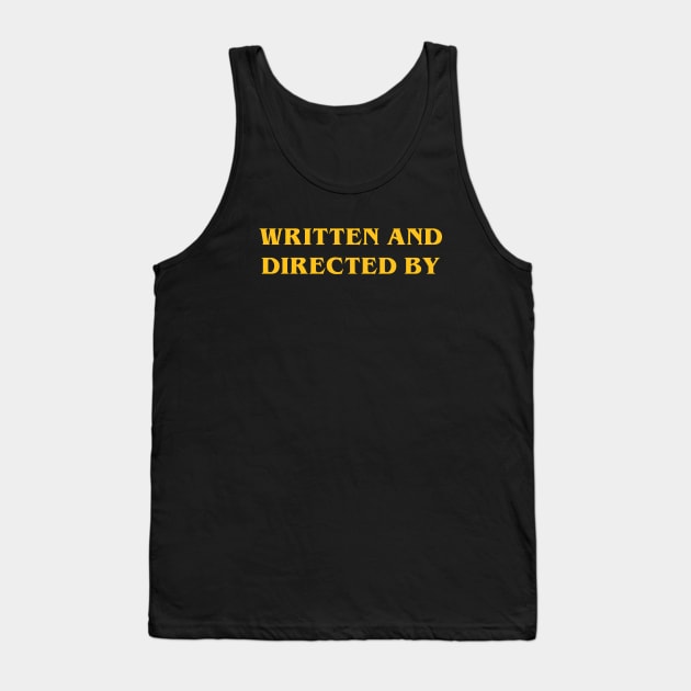 Film Buff Gift - Written and Directed By Tank Top by mariachapin